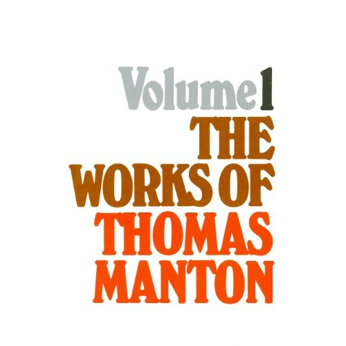 Works of Thomas Manton-Vol 1