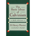 The basic ideas of Calvinism