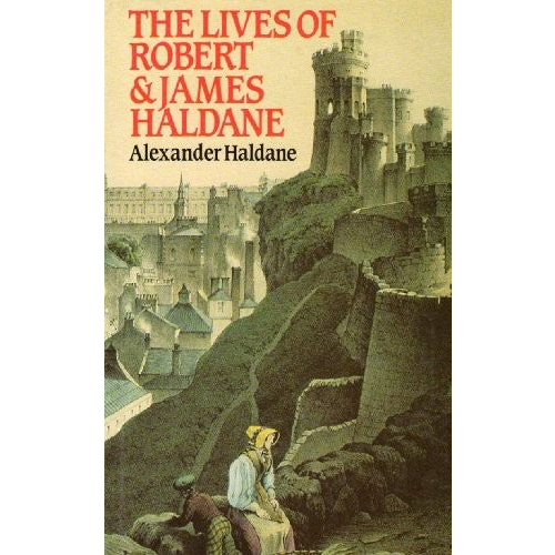 The lives of Robert and James Haldane