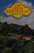The Life of John Duncan